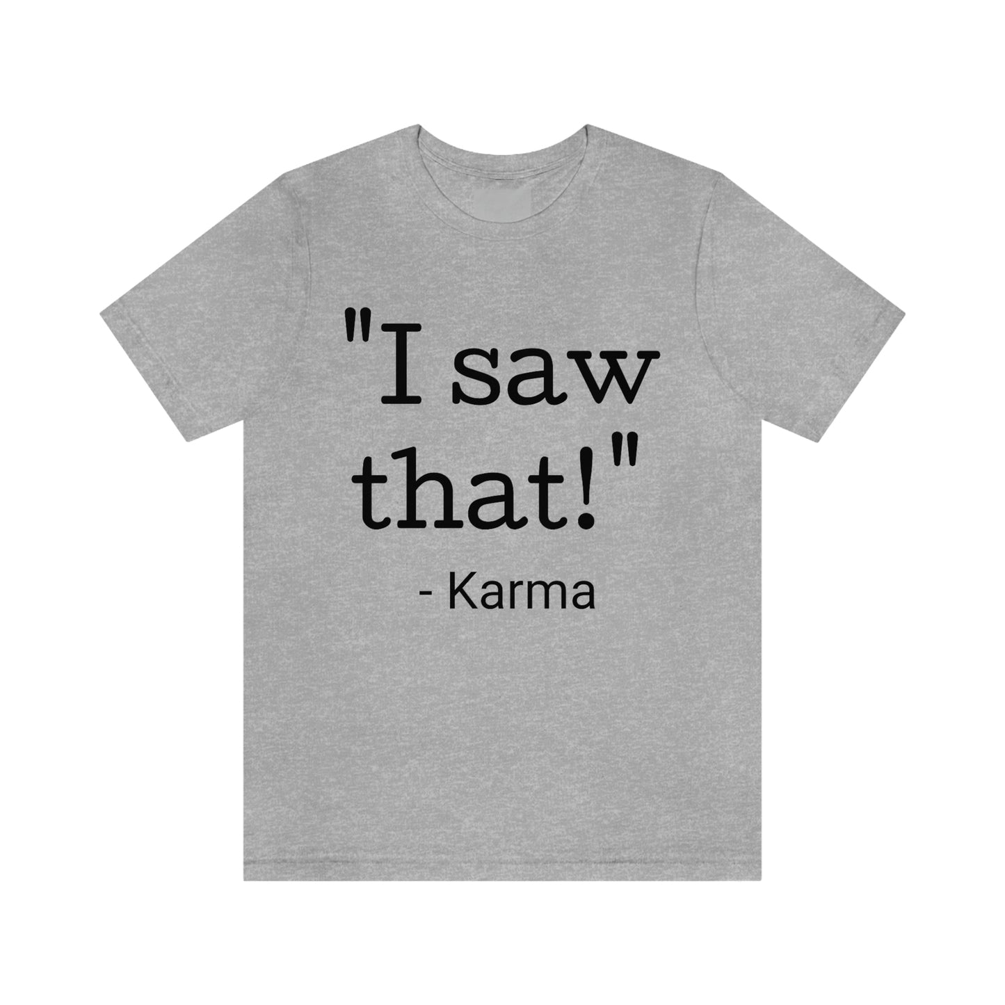 Karma - Unisex Jersey Short Sleeve Tee