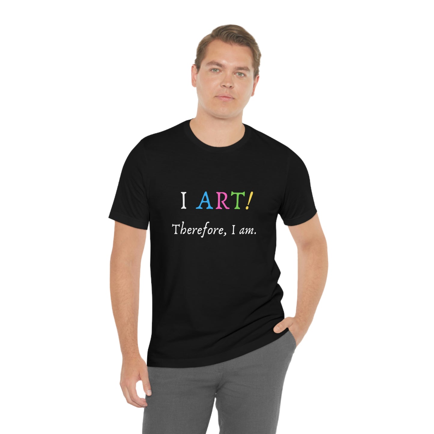 I Art - Unisex Jersey Short Sleeve Tee