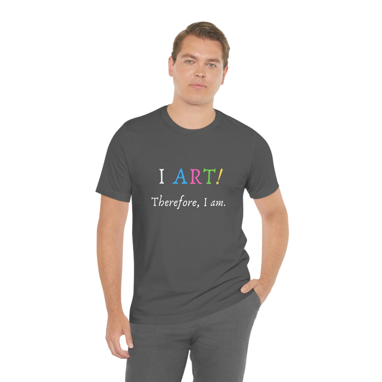 I Art - Unisex Jersey Short Sleeve Tee