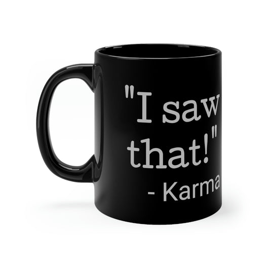 Karma coffee cup- Black mug 11oz